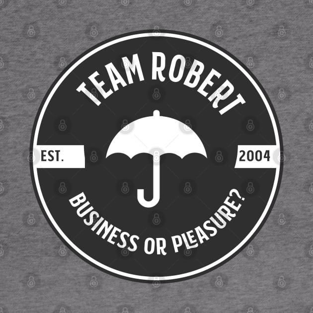 Team Robert by Stars Hollow Mercantile